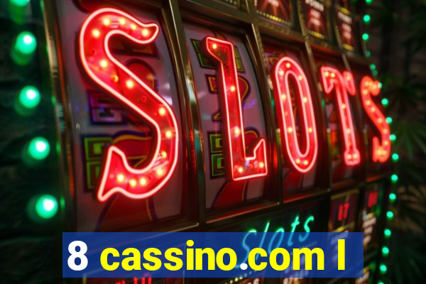8 cassino.com l